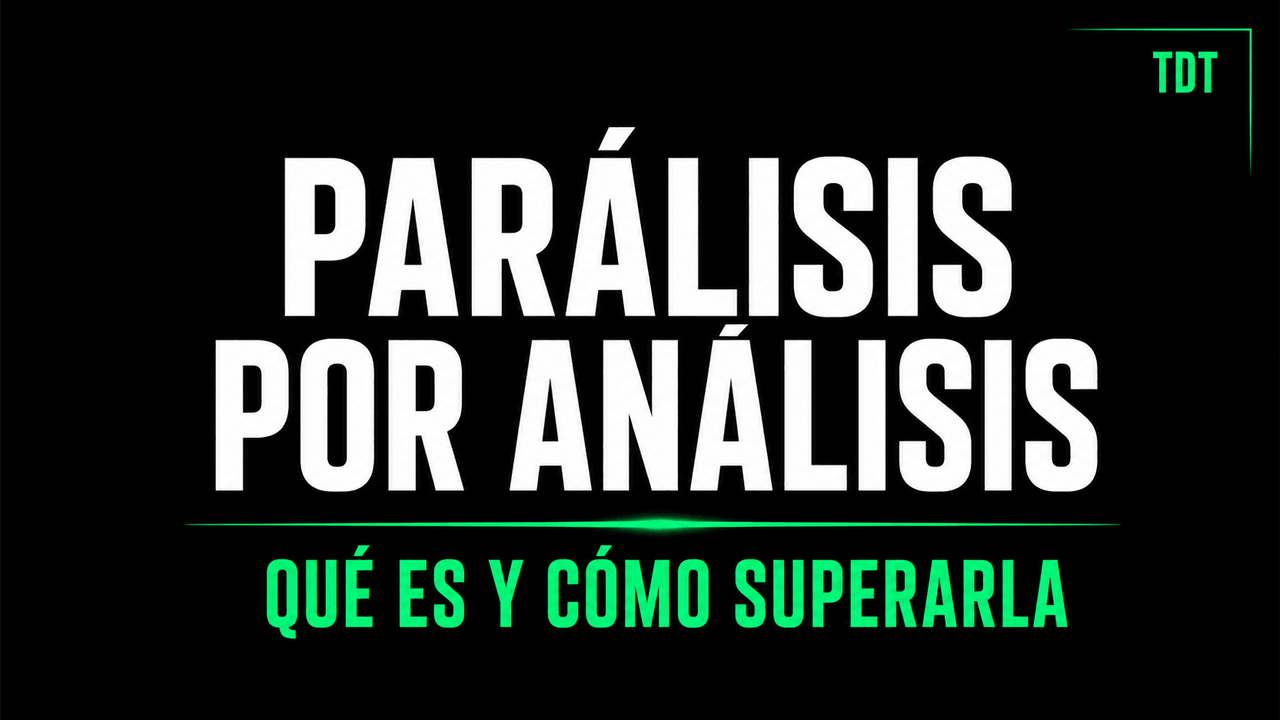 Parálisis por análisis: qué es y cómo superarla